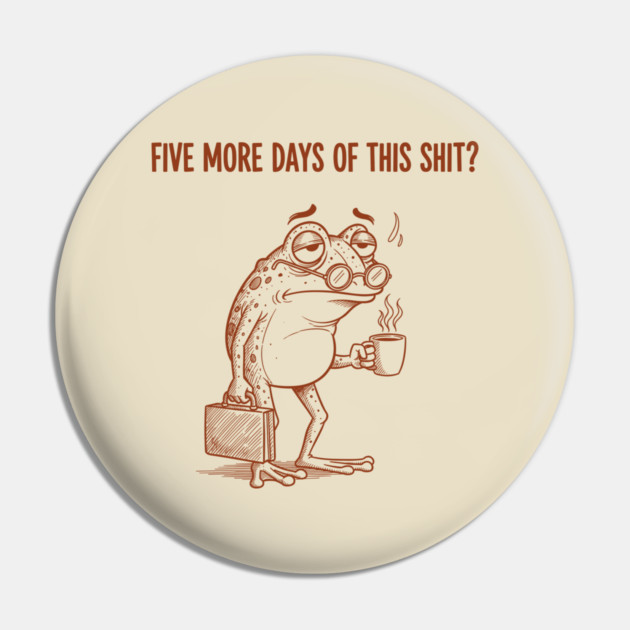 Stressed Frog: Monday Blues Pin by enrynz