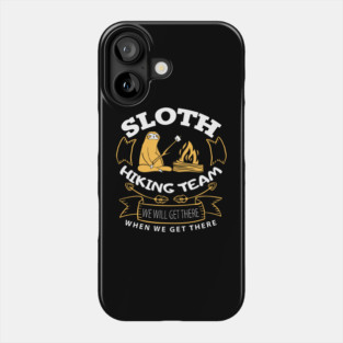 Sloth Hiking Team Outdoorsy Humor Phone Case