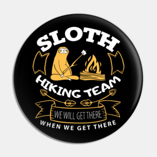 Sloth Hiking Team Outdoorsy Humor Pin
