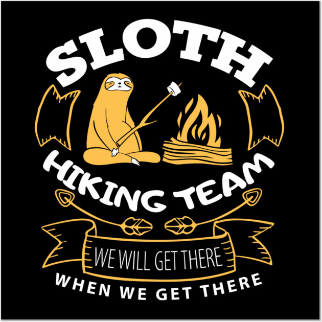 Sloth Hiking Team Outdoorsy Humor Wall Art by Anticorporati