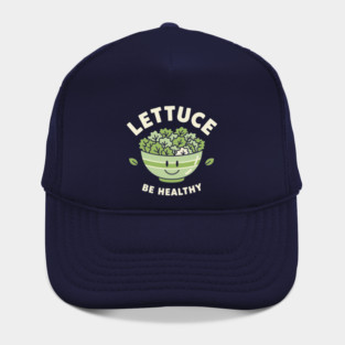 Lettuce Be Healthy Hat