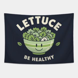 Lettuce Be Healthy Tapestry