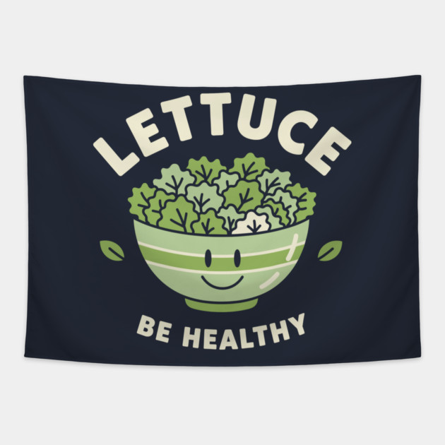 Lettuce Be Healthy Tapestry by enrynz