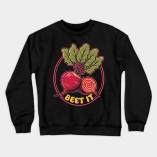 Beet It Funny Veggie Crewneck Sweatshirt