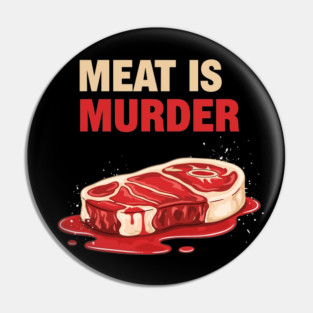 Meat is Murder Pin