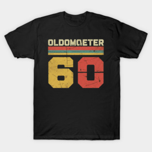 60th birthday Oldometer retro grunge vintage sixtieth milestone T-Shirt