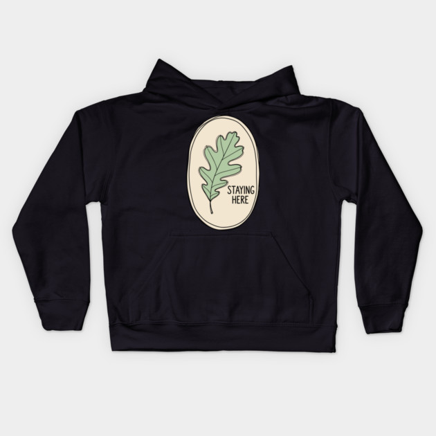 Staying Here Oak Leaf Kids Hoodie by enrynz