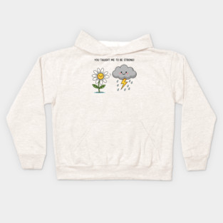 You Tought Me To Be Strong Kids Hoodie