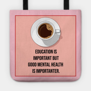 Mental Health Matters Coffee Quote Tote