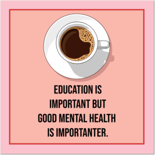 Mental Health Matters Coffee Quote Posters and Art