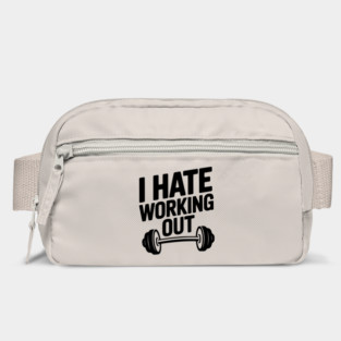 I Hate Working Out Bag