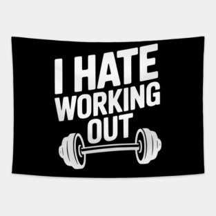 I Hate Working Out Tapestry