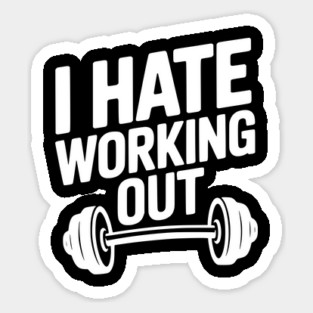 I Hate Working Out Magnet