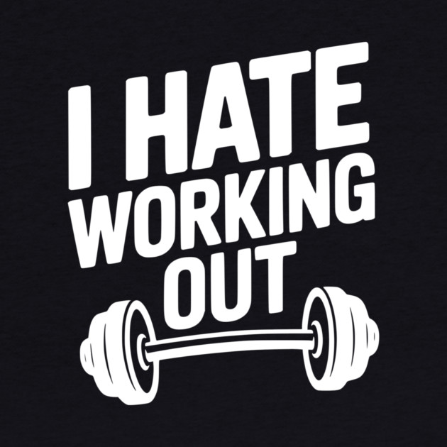I Hate Working Out by Frank Ring