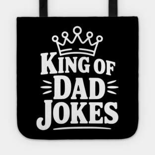 King of Dad Jokes Tote