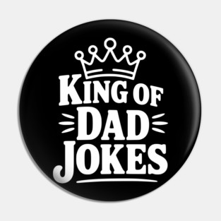 King of Dad Jokes Pin