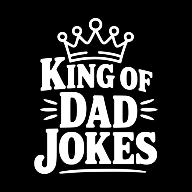 King of Dad Jokes by Frank Ring