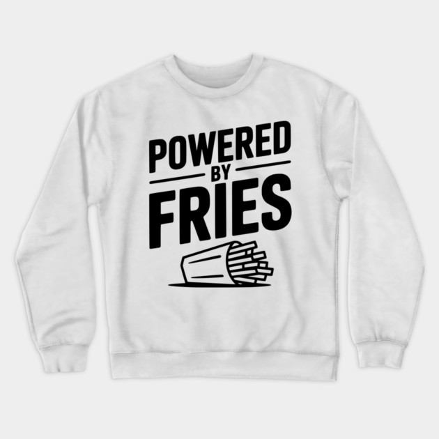 Powered by Fries Crewneck Sweatshirt by Frank Ring