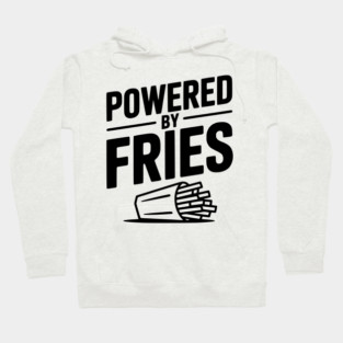 Powered by Fries Hoodie