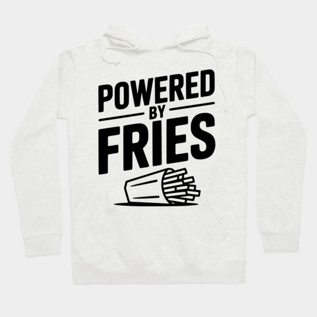 Powered by Fries Hoodie by Frank Ring