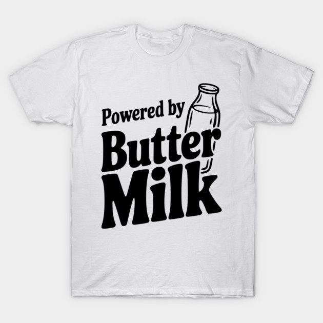 Powered by Buttermilk T-Shirt by Frank Ring