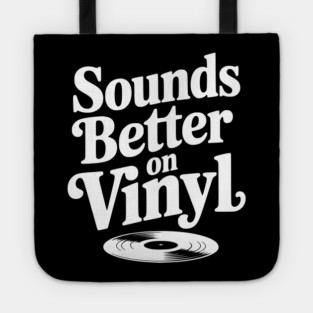 Sounds Better on Vinyl Tote