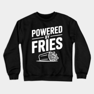 Powered by Fries Crewneck Sweatshirt