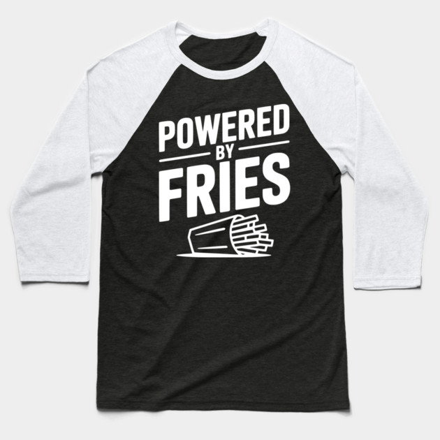 Powered by Fries Baseball T-Shirt by Frank Ring