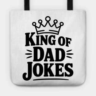 King of Dad Jokes Tote