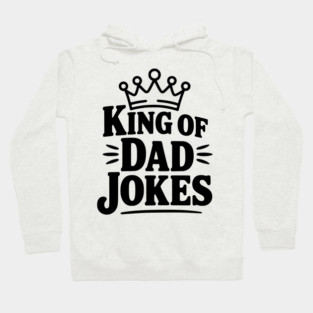 King of Dad Jokes Hoodie