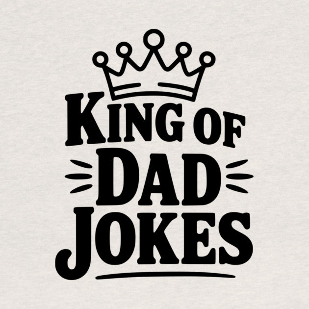 King of Dad Jokes by Frank Ring