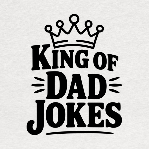 King of Dad Jokes by Frank Ring