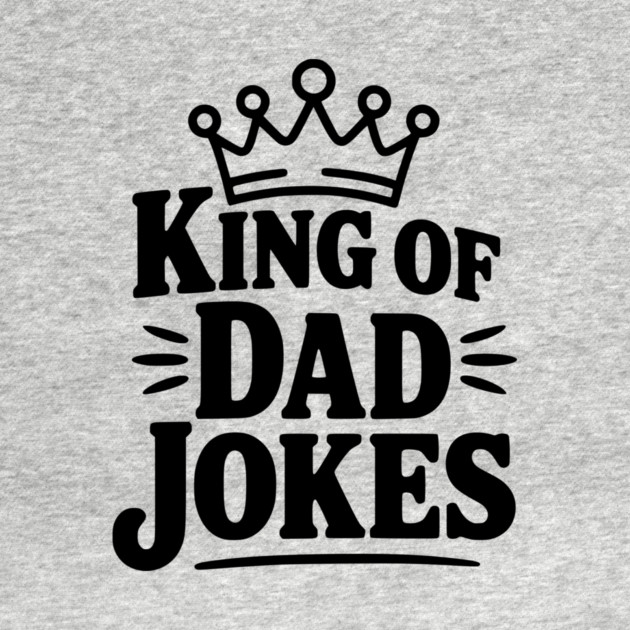 King of Dad Jokes by Frank Ring