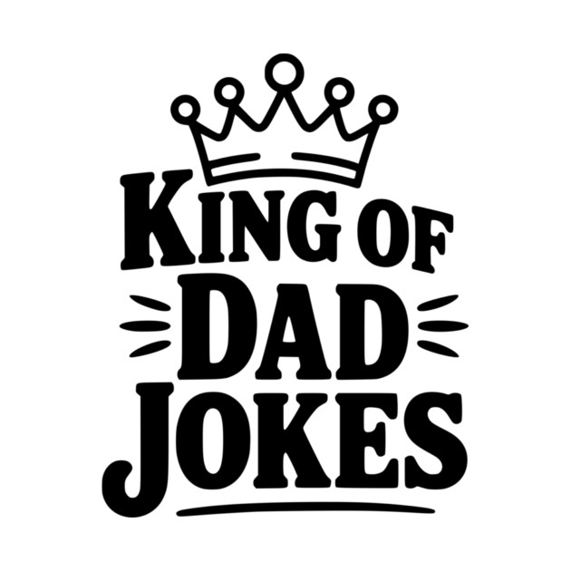 King of Dad Jokes by Frank Ring
