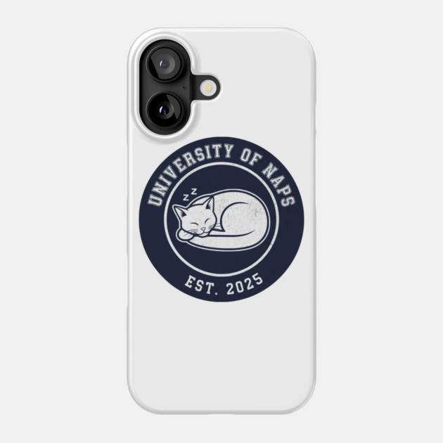 University of Naps Sleeping Cat Crest Phone Case by Designed By Marty