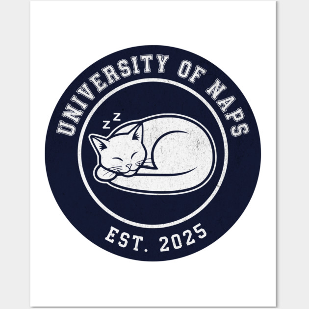 University of Naps Sleeping Cat Crest Wall Art by Designed By Marty