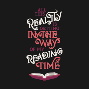 Reality in my Reading Time T-Shirt