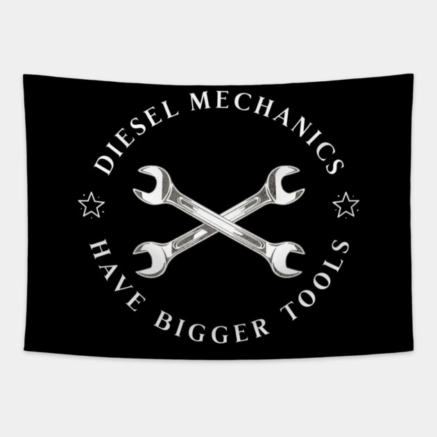 Diesel Mechanics Have Bigger Tools Tapestry by Pixel Threads 