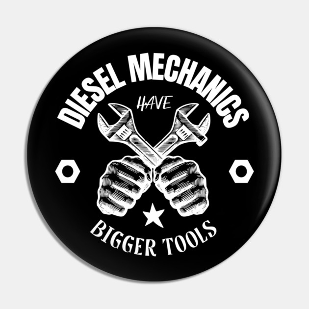 Diesel Mechanics Have Bigger Tools Pin by Pixel Threads 