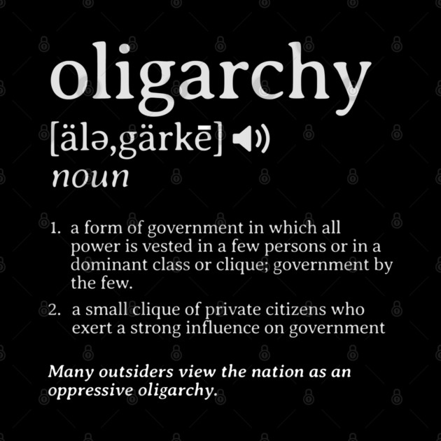 What is an Oligarchy Definition Political Activist Minds by Yesteeyear