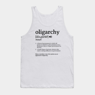 What is an Oligarchy Definition Political Activist Minds Tank Top