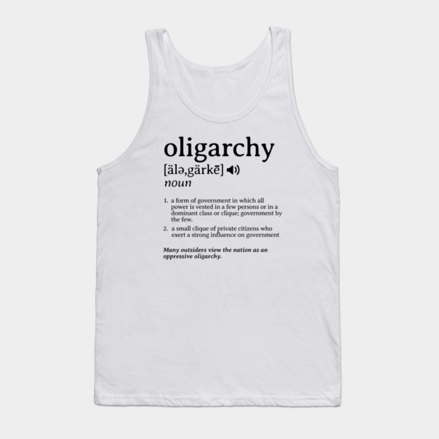 What is an Oligarchy Definition Political Activist Minds Tank Top by Yesteeyear