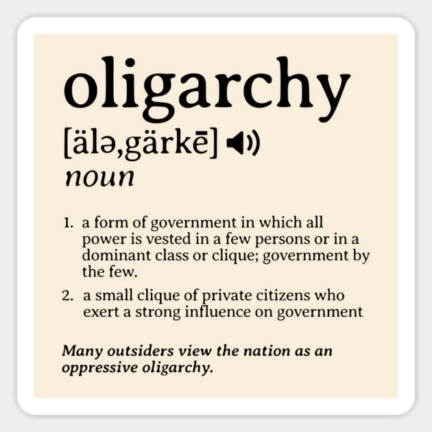 What is an Oligarchy Definition Political Activist Minds Magnet by Yesteeyear