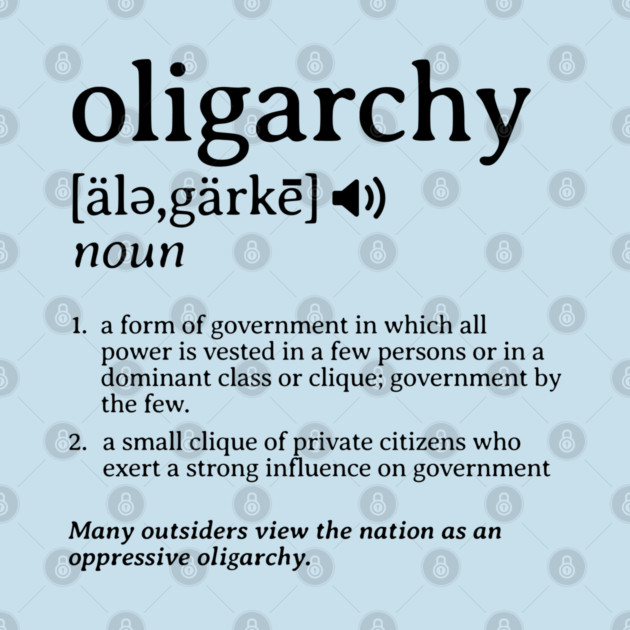 What is an Oligarchy Definition Political Activist Minds by Yesteeyear