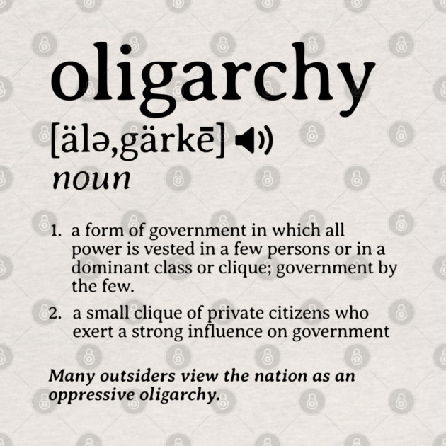 What is an Oligarchy Definition Political Activist Minds by Yesteeyear