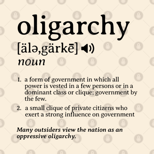 What is an Oligarchy Definition Political Activist Minds by Yesteeyear