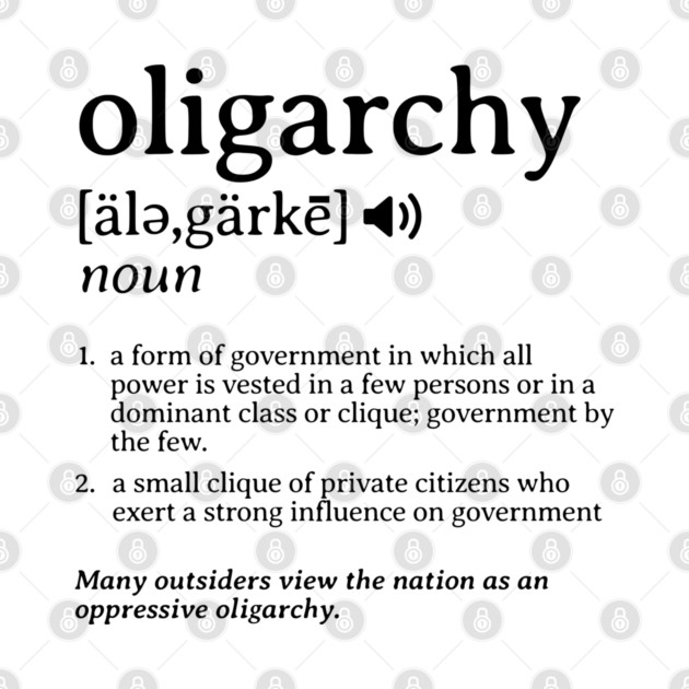 What is an Oligarchy Definition Political Activist Minds by Yesteeyear
