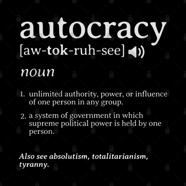 What is an Autocracy Definition Political Activist Minds by Yesteeyear