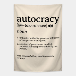 What is an Autocracy Definition Political Activist Minds Tapestry