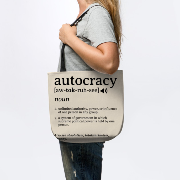 What is an Autocracy Definition Political Activist Minds by Yesteeyear